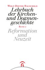 Lehrbuch der Kirchen- und Dogmengeschichte / Reformation und Neuzeit Cover des Buches Lehrbuch der Kirchen- und Dogmengeschichte / Reformation und Neuzeit (ISBN: 9783579000947)