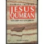 Jesus von Qumran. Sein Leben - neu geschrieben Cover des Buches Jesus von Qumran. Sein Leben - neu geschrieben (ISBN: 9783579022017)