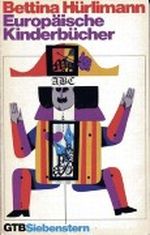 Europäische Kinderbücher in 3 Jahrhunderten Cover des Buches Europäische Kinderbücher in 3 Jahrhunderten (ISBN: 9783579038308)