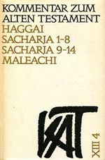 Kommentar zum Alten Testament, Band 13.4: Haggai, Sacharja 1-8, Sacharja 9 - 14, Maleachi Cover des Buches Kommentar zum Alten Testament, Band 13.4: Haggai, Sacharja 1-8, Sacharja 9 - 14, Maleachi (ISBN: 9783579042718)