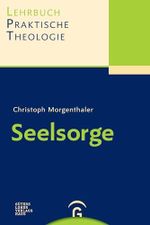 Seelsorge (Lehrbuch Praktische Theologie, Band 3) Cover des Buches Seelsorge (Lehrbuch Praktische Theologie, Band 3) (ISBN: 9783579054049)