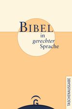 Bibel in gerechter Sprache Cover des Buches Bibel in gerechter Sprache (ISBN: 9783579054698)
