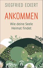 Ankommen Cover des Buches Ankommen (ISBN: 9783579062273)