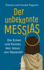 Der unbekannte Messias Cover des Buches Der unbekannte Messias (ISBN: 9783579062389)