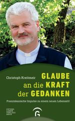 Glaube an die Kraft der Gedanken Cover des Buches Glaube an die Kraft der Gedanken (ISBN: 9783579065908)