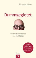 Dummgeglotzt Cover des Buches Dummgeglotzt (ISBN: 9783579068862)