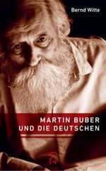 Martin Buber und die Deutschen Cover des Buches Martin Buber und die Deutschen (ISBN: 9783579071756)