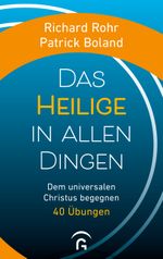 Das Heilige in allen Dingen Cover des Buches Das Heilige in allen Dingen (ISBN: 9783579074627)