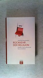 Rückkehr der Religion: Glaube, Gott und Kirche neu verstehen Cover des Buches Rückkehr der Religion: Glaube, Gott und Kirche neu verstehen (ISBN: 9783579080369)