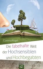 Die fabelhafte Welt der Hochsensiblen und Hochbegabten Cover des Buches Die fabelhafte Welt der Hochsensiblen und Hochbegabten (ISBN: 9783579086392)