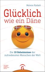 Glücklich wie ein Däne Cover des Buches Glücklich wie ein Däne (ISBN: 9783579086569)