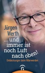 ... und immer ist noch Luft nach oben! Cover des Buches ... und immer ist noch Luft nach oben! (ISBN: 9783579087092)