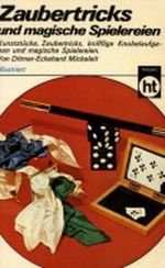 Zaubertricks und magische Spielereien Cover des Buches Zaubertricks und magische Spielereien (ISBN: 9783581661648)