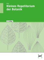 Kleines Repetitorium der Botanik Cover des Buches Kleines Repetitorium der Botanik (ISBN: 9783582041593)