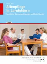 Altenpflege in Lernfeldern Cover des Buches Altenpflege in Lernfeldern (ISBN: 9783582046543)