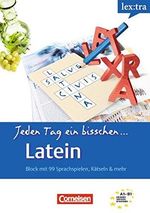 Lextra - Latein - Jeden Tag ein bisschen Latein: A1-B1 - Selbstlernbuch Cover des Buches Lextra - Latein - Jeden Tag ein bisschen Latein: A1-B1 - Selbstlernbuch (ISBN: 9783589020287)