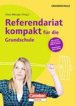 Referendariat kompakt für die Grundschule Cover des Buches Referendariat kompakt für die Grundschule (ISBN: 9783589162550)