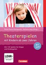 Theaterspielen mit Kindern ab zwei Jahren: Buch mit Video-DVD. Mit 130 Spielen für Krippe und Kindergarten Cover des Buches Theaterspielen mit Kindern ab zwei Jahren: Buch mit Video-DVD. Mit 130 Spielen für Krippe und Kindergarten (ISBN: 9783589245987)