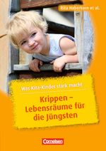 Krippen - Lebensräume für die Jüngsten Cover des Buches Krippen - Lebensräume für die Jüngsten (ISBN: 9783589248285)