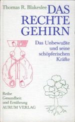 Das rechte Gehirn. Das Unbewusste und seine schöpferischen Kräfte Cover des Buches Das rechte Gehirn. Das Unbewusste und seine schöpferischen Kräfte (ISBN: 9783591081900)