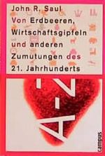 Von Erdbeeren, Wirtschaftsgipfeln und anderen Zumutungen des 21. Jahrhunderts Cover des Buches Von Erdbeeren, Wirtschaftsgipfeln und anderen Zumutungen des 21. Jahrhunderts (ISBN: 9783593365404)