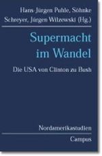 Supermacht im Wandel: Die USA von Clinton zu Bush (Nordamerikastudien, 20) Cover des Buches Supermacht im Wandel: Die USA von Clinton zu Bush (Nordamerikastudien, 20) (ISBN: 9783593372891)