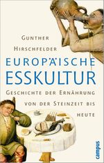 Europäische Esskultur Cover des Buches Europäische Esskultur (ISBN: 9783593379371)