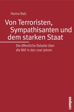 Von Terroristen, Sympathisanten und dem starken Staat Cover des Buches Von Terroristen, Sympathisanten und dem starken Staat (ISBN: 9783593387239)