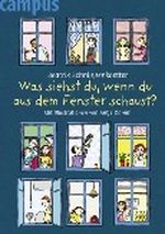 Was siehst du, wenn du aus dem Fenster schaust? Cover des Buches Was siehst du, wenn du aus dem Fenster schaust? (ISBN: 9783593392363)