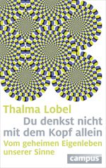 Du denkst nicht mit dem Kopf allein Cover des Buches Du denkst nicht mit dem Kopf allein (ISBN: 9783593399935)