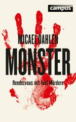 Monster: Rendezvous mit fünf Mördern Cover des Buches Monster: Rendezvous mit fünf Mördern (ISBN: 9783593422312)