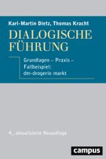 Dialogische Führung: Grundlagen - Praxis - Fallbeispiel: dm-drogerie markt Cover des Buches Dialogische Führung: Grundlagen - Praxis - Fallbeispiel: dm-drogerie markt (ISBN: 9783593434605)