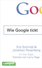 Wie Google tickt - How Google Works Cover des Buches Wie Google tickt - How Google Works (ISBN: 9783593502168)
