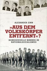 Aus dem Volkskörper entfernt?: Homosexuelle Männer im Nationalsozialismus Cover des Buches Aus dem Volkskörper entfernt?: Homosexuelle Männer im Nationalsozialismus (ISBN: 9783593508634)