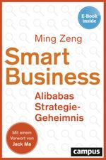 Smart Business - Alibabas Strategie-Geheimnis: plus EBook inside (ePub, mobi oder pdf) Cover des Buches Smart Business - Alibabas Strategie-Geheimnis: plus EBook inside (ePub, mobi oder pdf) (ISBN: 9783593509945)