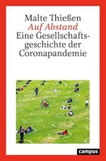 Auf Abstand: Eine Gesellschaftsgeschichte der Coronapandemie Cover des Buches Auf Abstand: Eine Gesellschaftsgeschichte der Coronapandemie (ISBN: 9783593514239)