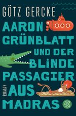 Aaron Grünblatt und der blinde Passagier aus Madras Cover des Buches Aaron Grünblatt und der blinde Passagier aus Madras (ISBN: 9783596030316)