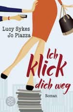 Ich klick dich weg Cover des Buches Ich klick dich weg (ISBN: 9783596032556)