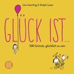 Glück ist ... Cover des Buches Glück ist ... (ISBN: 9783596034734)