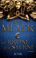Die Krone der Sterne Cover des Buches Die Krone der Sterne (ISBN: 9783596035854)