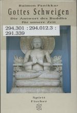 Gottes Schweigen: Die Antwort des Buddha für unsere Zeit Cover des Buches Gottes Schweigen: Die Antwort des Buddha für unsere Zeit (ISBN: 9783596132737)