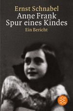 Anne Frank. Spur eines Kindes Cover des Buches Anne Frank. Spur eines Kindes (ISBN: 9783596134878)