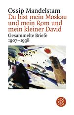 Du bist mein Moskau und mein Rom und mein kleiner David Cover des Buches Du bist mein Moskau und mein Rom und mein kleiner David (ISBN: 9783596149995)