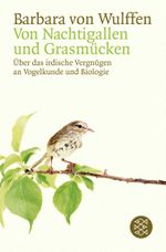 Von Nachtigallen und Grasmücken Cover des Buches Von Nachtigallen und Grasmücken (ISBN: 9783596153961)