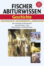 Fischer Abiturwissen Geschichte Cover des Buches Fischer Abiturwissen Geschichte (ISBN: 9783596156061)