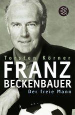 Franz Beckenbauer Cover des Buches Franz Beckenbauer (ISBN: 9783596160921)