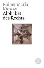 Das Alphabet des Rechts Cover des Buches Das Alphabet des Rechts (ISBN: 9783596163168)
