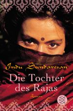 Die Tochter des Rajas Cover des Buches Die Tochter des Rajas (ISBN: 9783596176816)