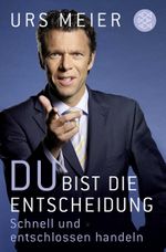 Du bist die Entscheidung Cover des Buches Du bist die Entscheidung (ISBN: 9783596178872)