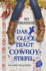Das Glück trägt Cowboystiefel Cover des Buches Das Glück trägt Cowboystiefel (ISBN: 9783596187591)